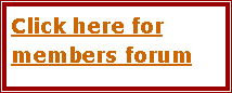 Text Box: Click here for members forum